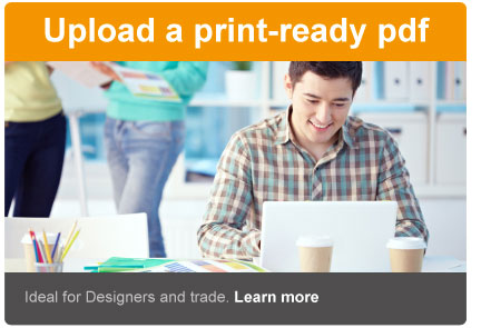 Upload a print ready PDF. Ideal for designers and trade. Learn more